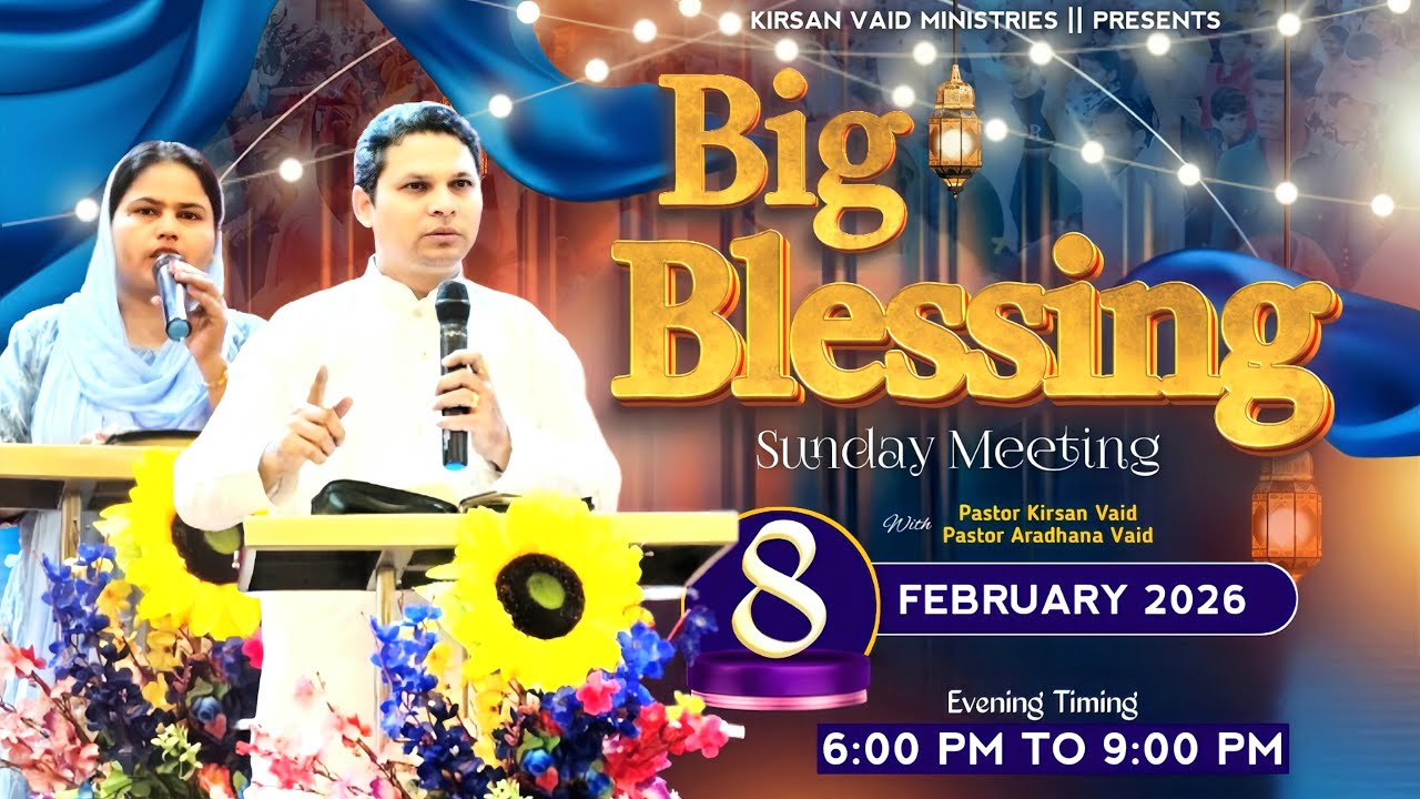 BIG BLESSING SUNDAY MEETING (08-02-2026) || KIRSAN VAID MINISTRIES