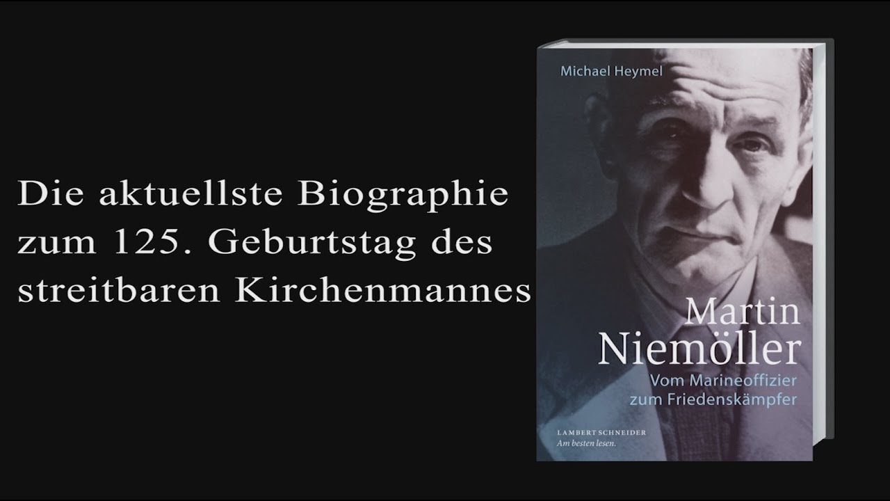 Michael Heymel ›Martin Niemöller. Vom Marineoffizier zum Friedenskämpfer‹