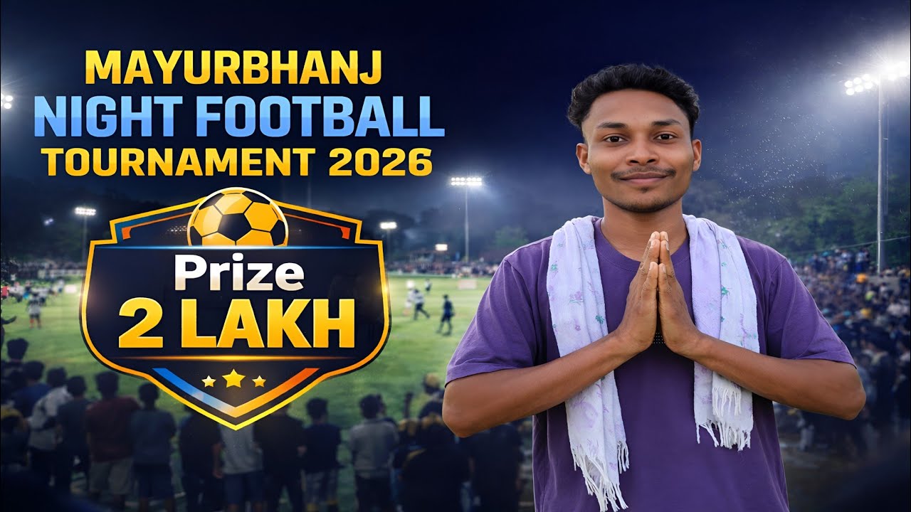 Mayurbhanj Night Football Turnament 2026 Prize 2 Lakh @NEOTAGIRAOFFICIAL09 