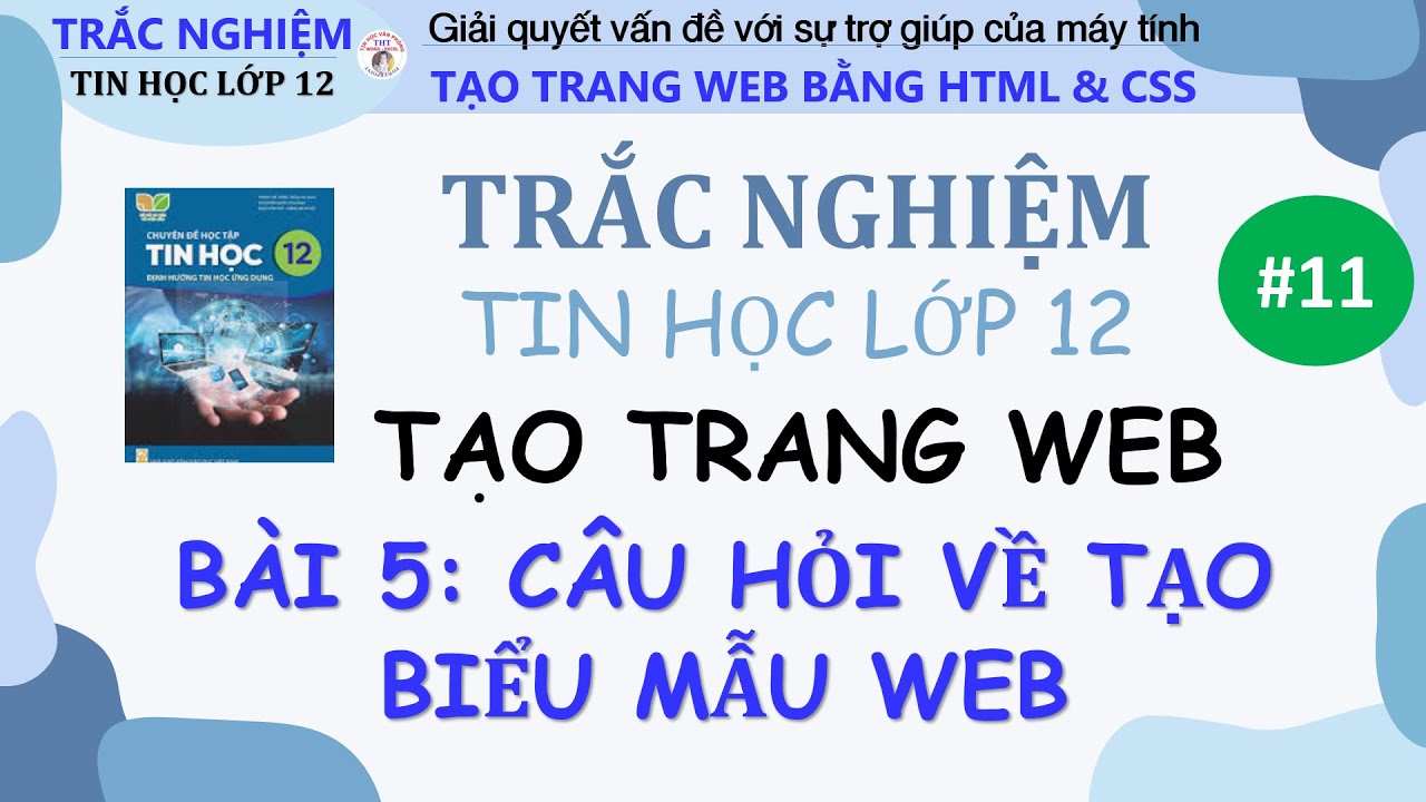 Trắc nghiệm tin học 12 - Tạo trang Web HTML - Bài 5: Tạo Biểu mẫu web | Câu hỏi trắc nghiệm