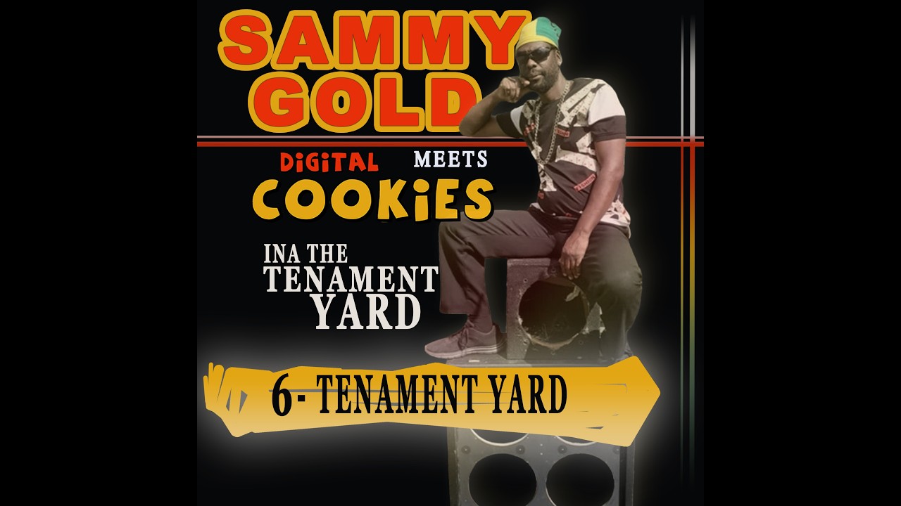 SAMMY GOLD meets DIGITAL COOKIES - Tenament Yard