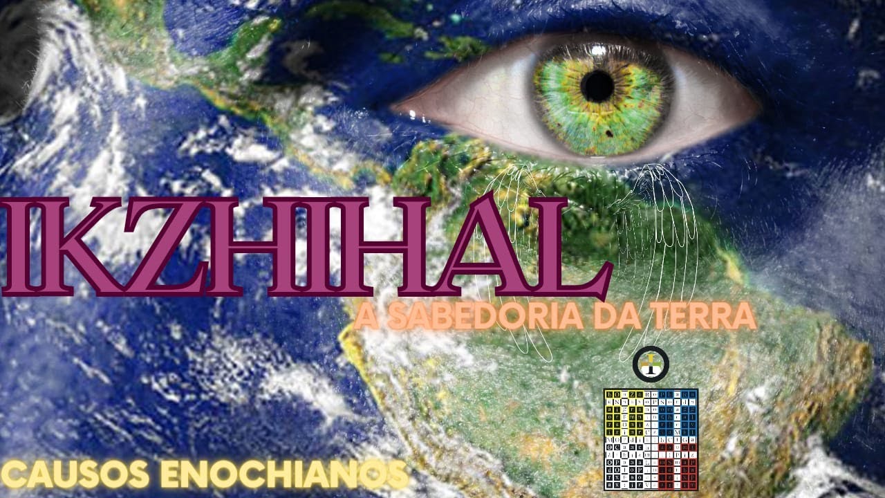 ikzhihal - A sabedoria do Rei da Terra - Causos Enochianos