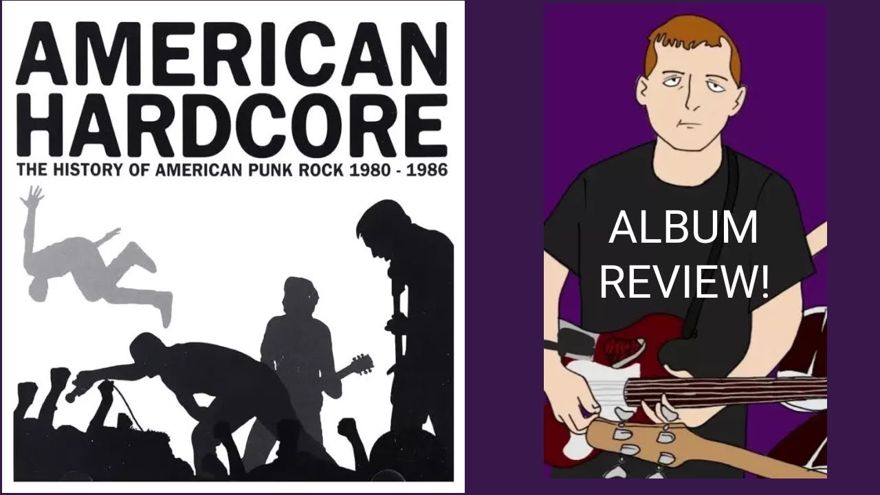 American Hardcore - The History of American Punk Rock 1980-1986 ALBUM REVIEW