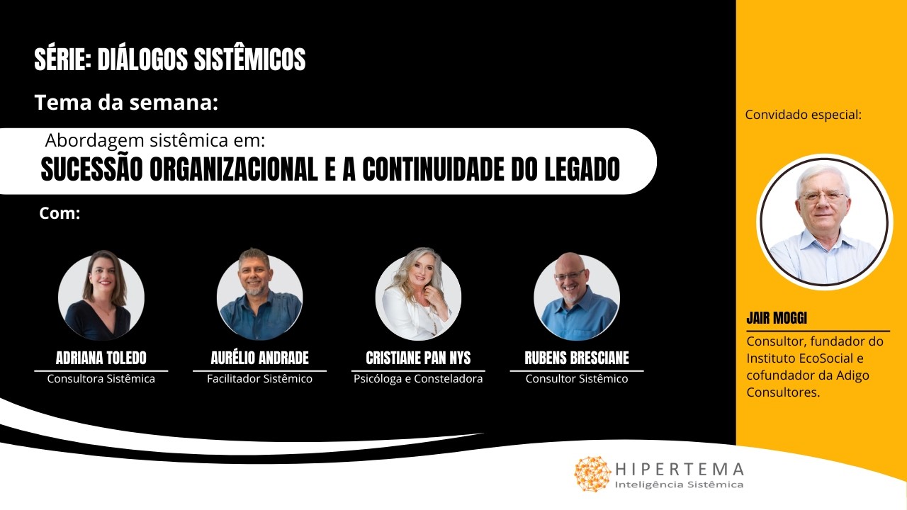 Encontro Diálogos Sistêmicos: Sucessão e a Continuidade do Legado