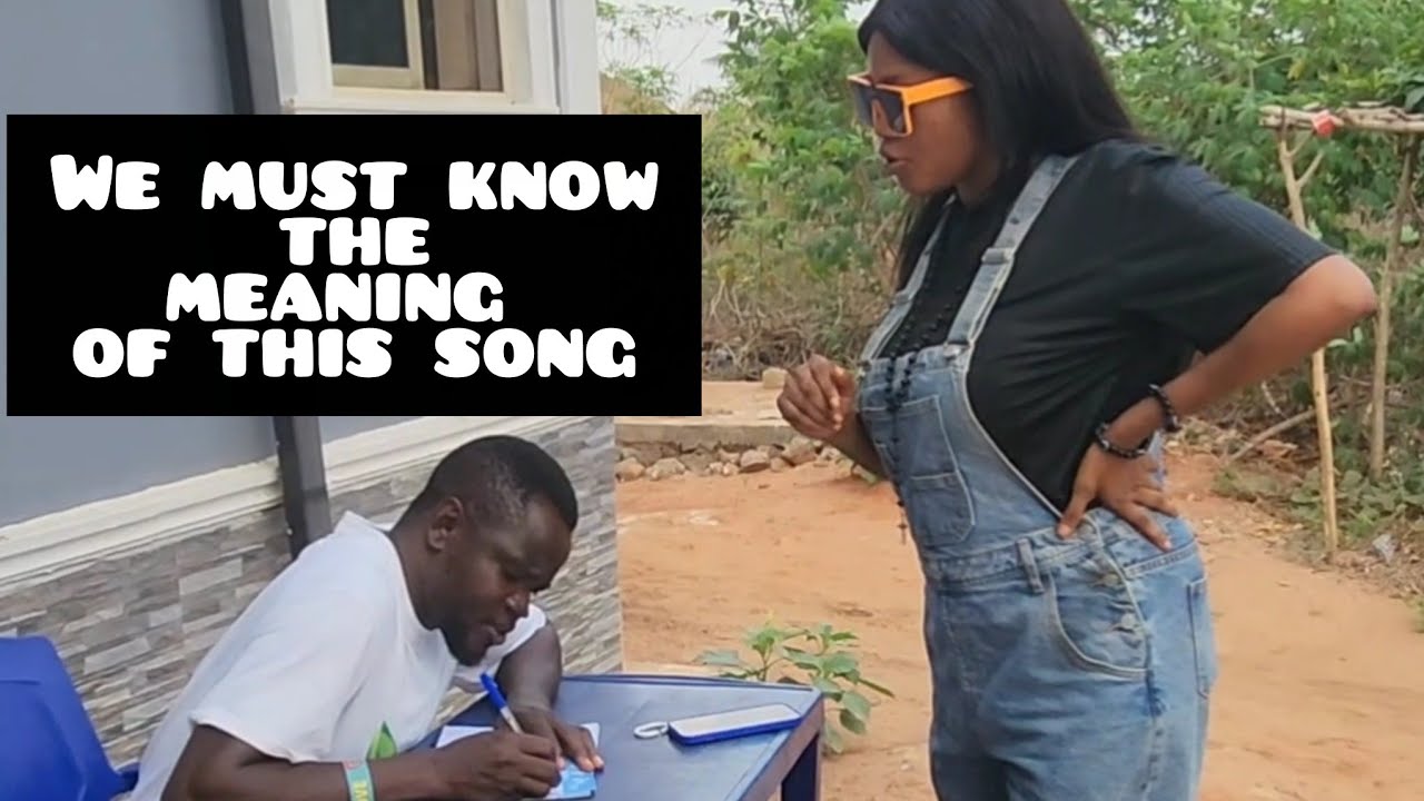 Learning  the meaning of the trending song by Chinyere Udoma