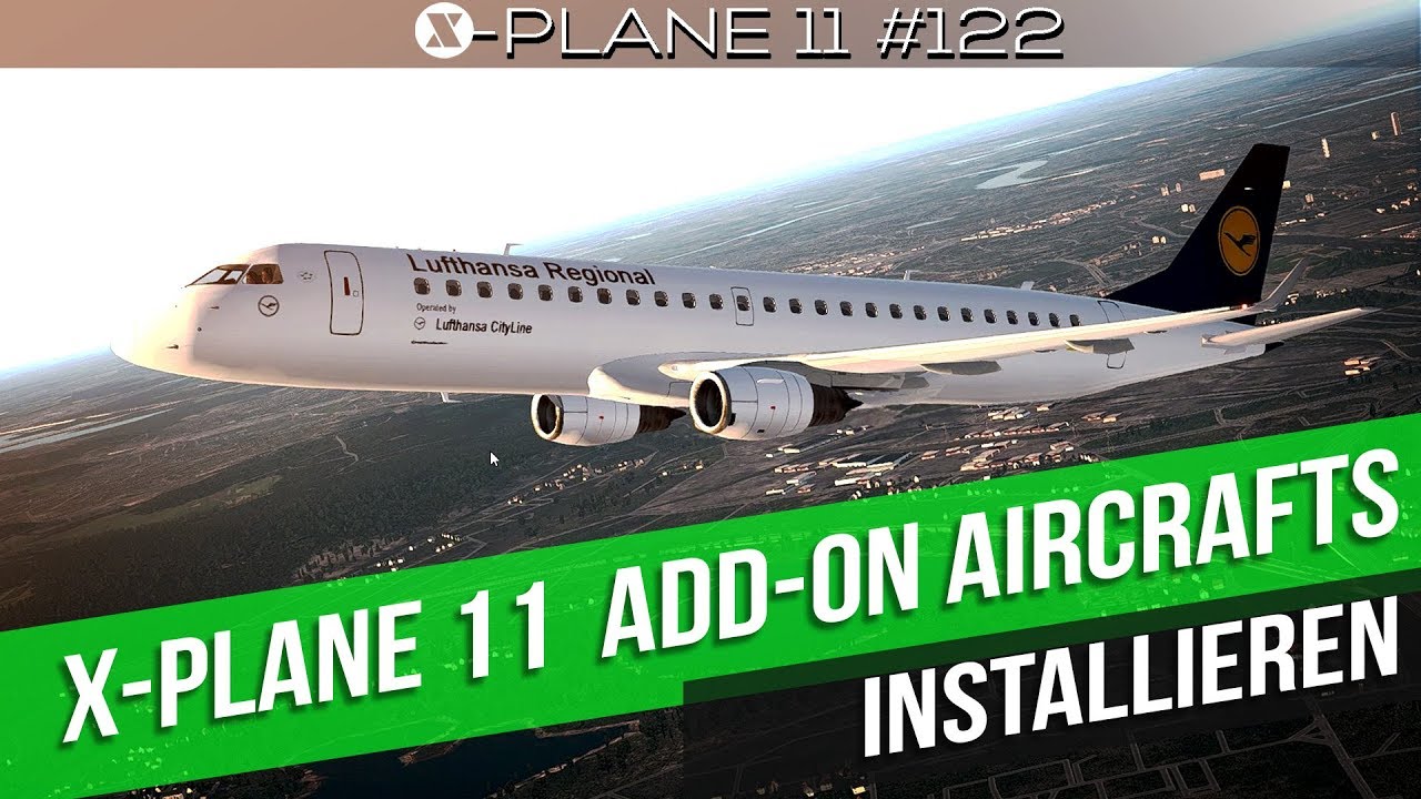 X-Plane 11- Addons : So einfach installiert ihr Add On Flugzeuge!!! | deutsch PC Part 122