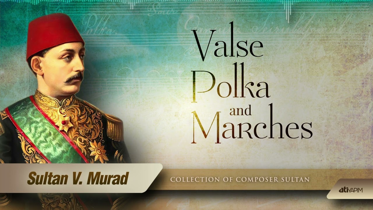 Maqam of the Sultan V. Murad  - Polka Mazurka No:66