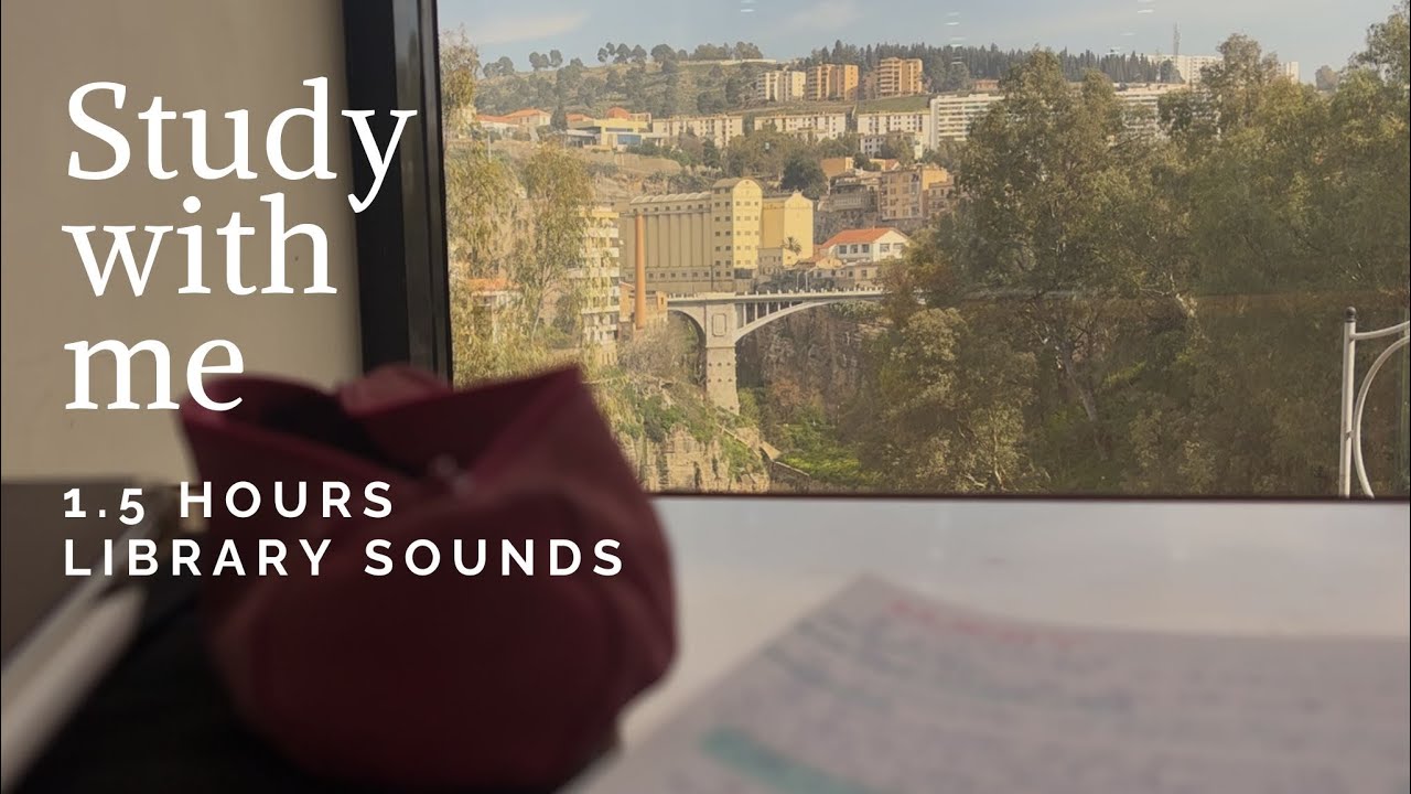 Morning study with me | 1h30 | library sounds | no breaks | no music 