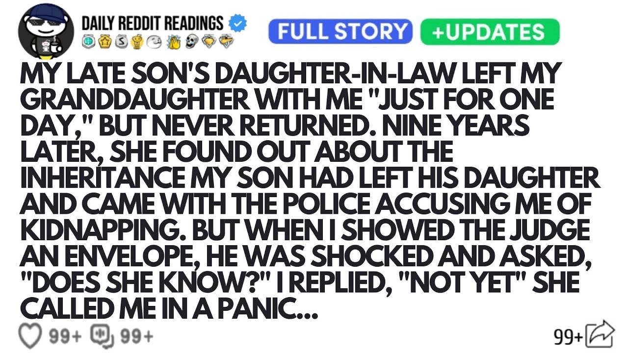 MY LATE SON'S DAUGHTER-IN-LAW LEFT MY GRANDDAUGHTER WITH ME 