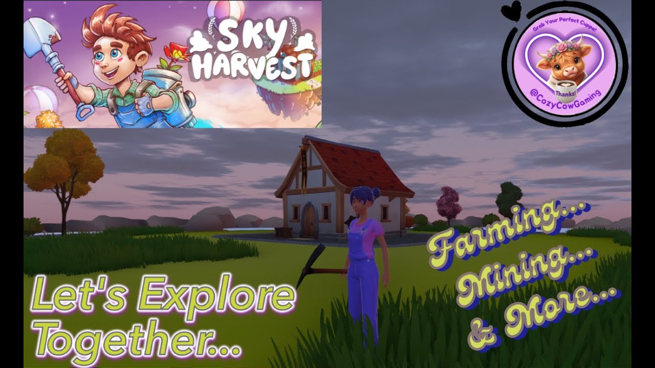 Sky Harvest Tue @ 1 pm EST  With @CozyCowGaming