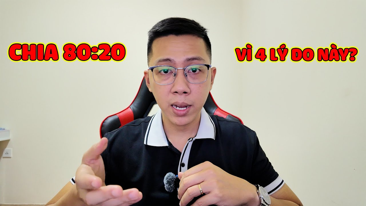 Tôi Đã Chia 80 20 Với Võ Sư Lộc Vì 4 Lý Do Này.