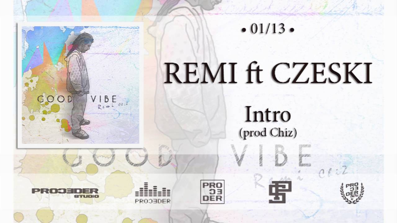 01. REMI X CZESKI: INTRO (PROD. CHIZ)