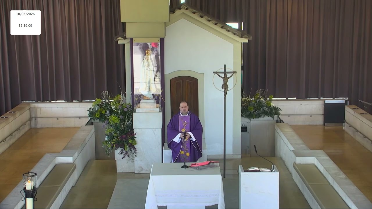 Missa a Nossa Senhora de Fátima desde a Capelinha das Aparições  10.03.2026
