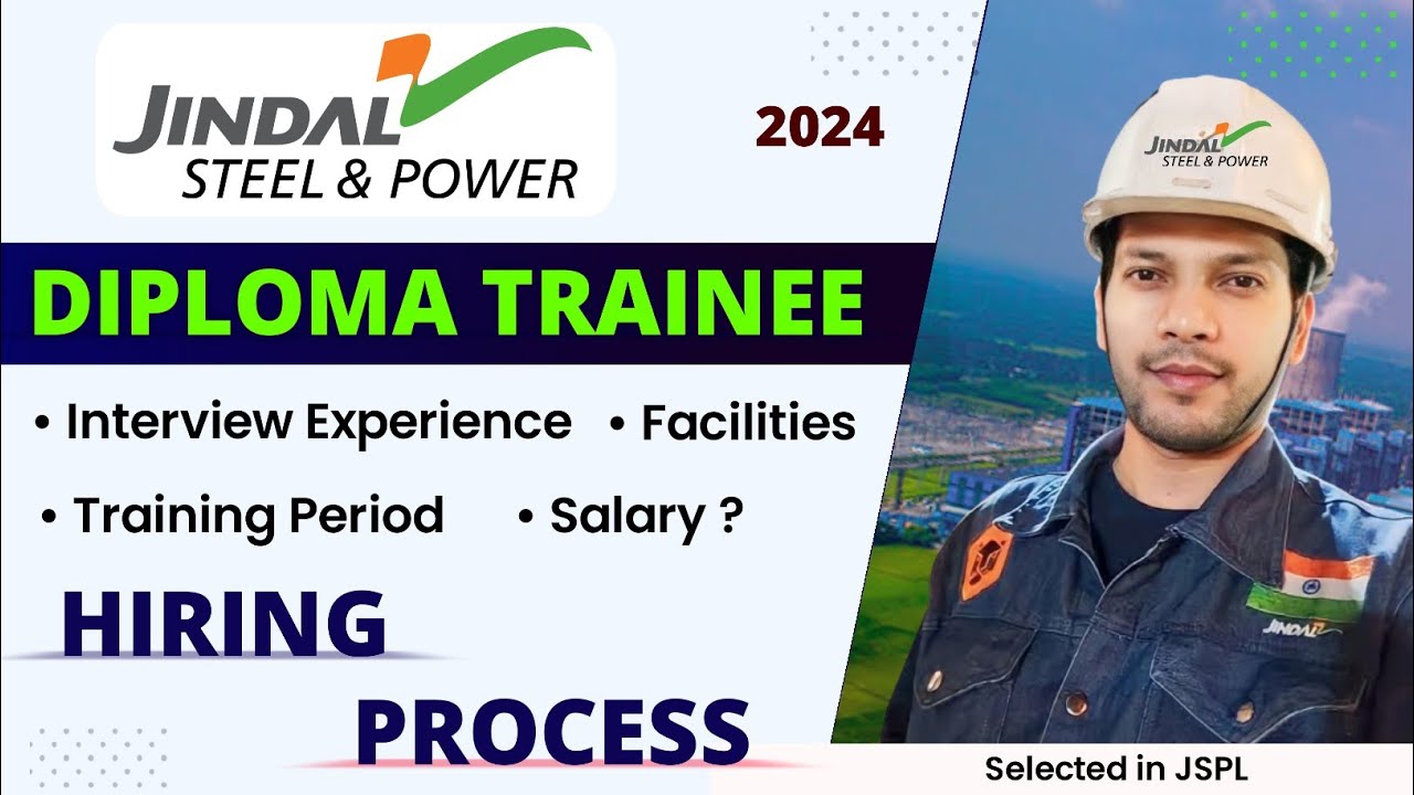JINDAL STEEL & POWER DIPLOMA TRAINEE 2024। HIRING PROCESS। JSPL DET Salary 2024। Diploma Jobs 2024
