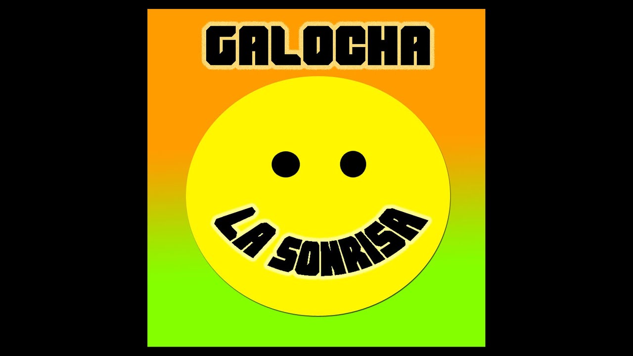 Galocha - La Sonrisa