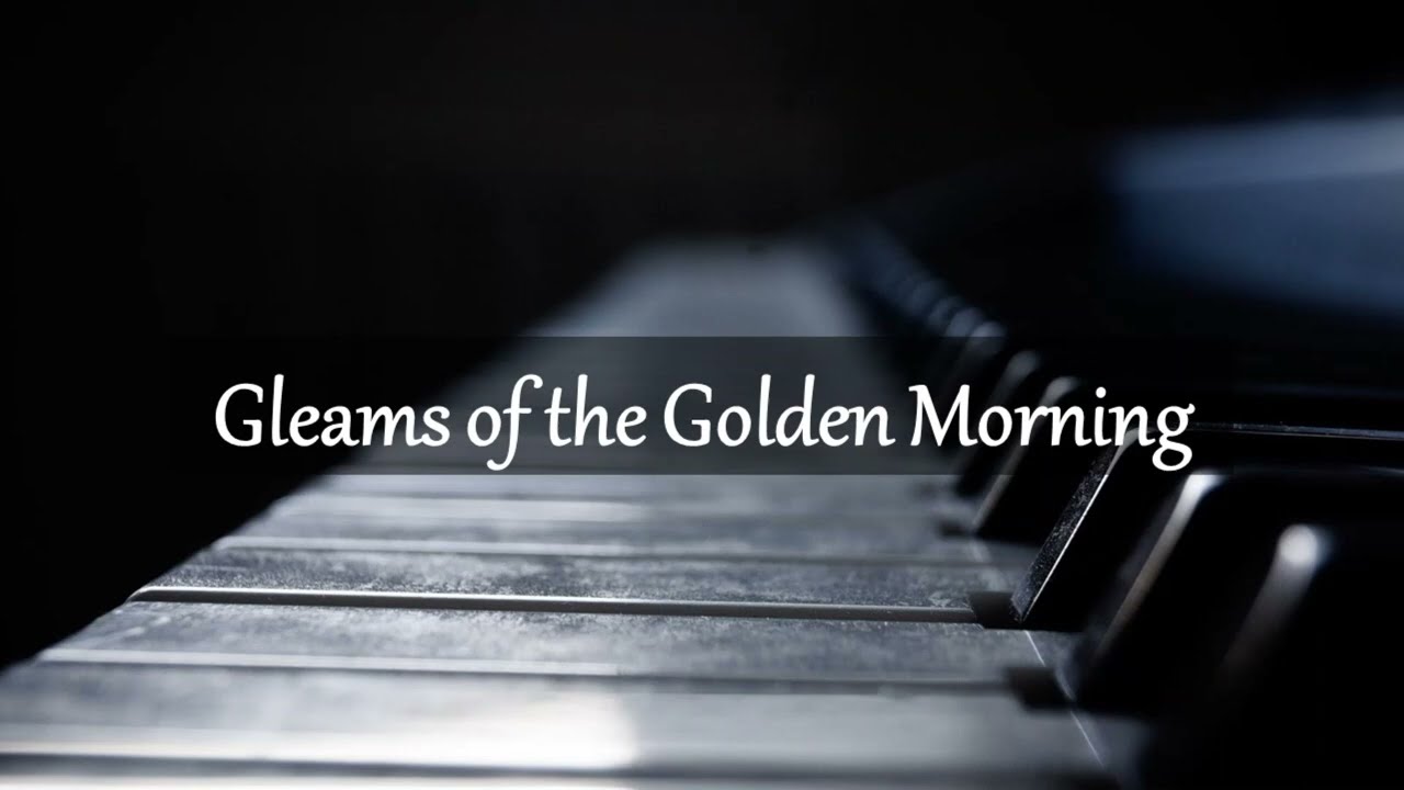 Gleams of the Golden Morning