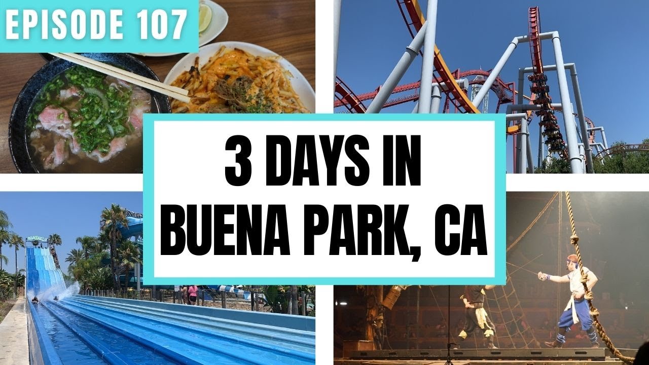 Things To Do In Buena Park California - Official Travel Guide