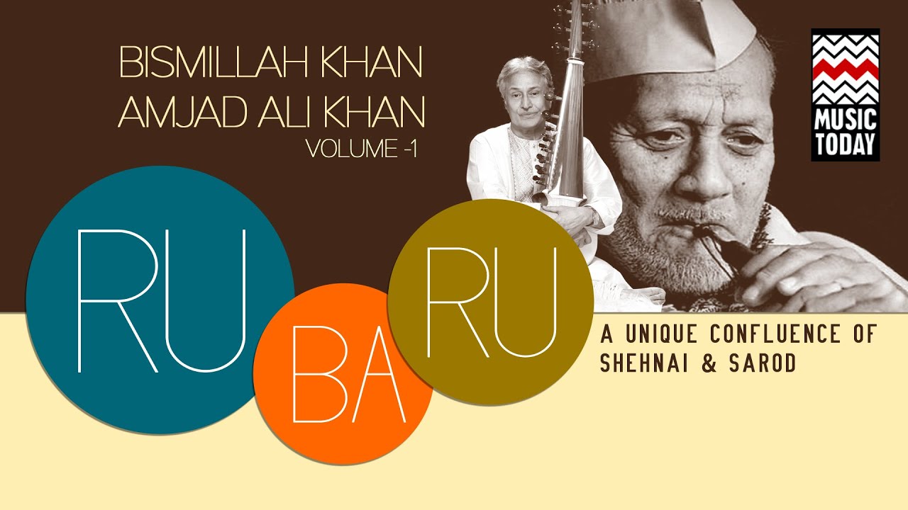 Ru Ba Ru - A Unique Confluence of Shehnai & Sarod | Vol 1 | Jukebox | Bismillah Khan | Music Today