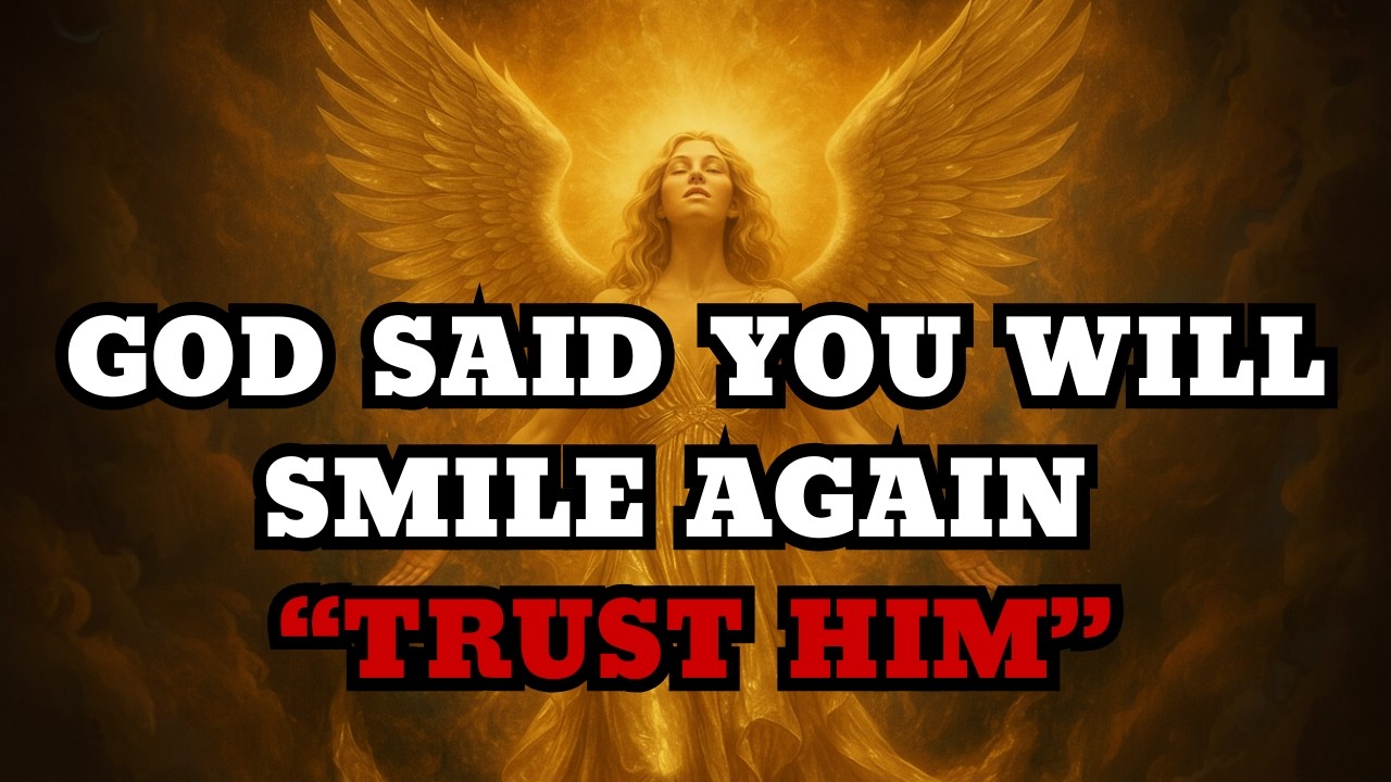 CHOSEN ONE: God Says You Will Smile Again — Trust His Plan ✨🙏
