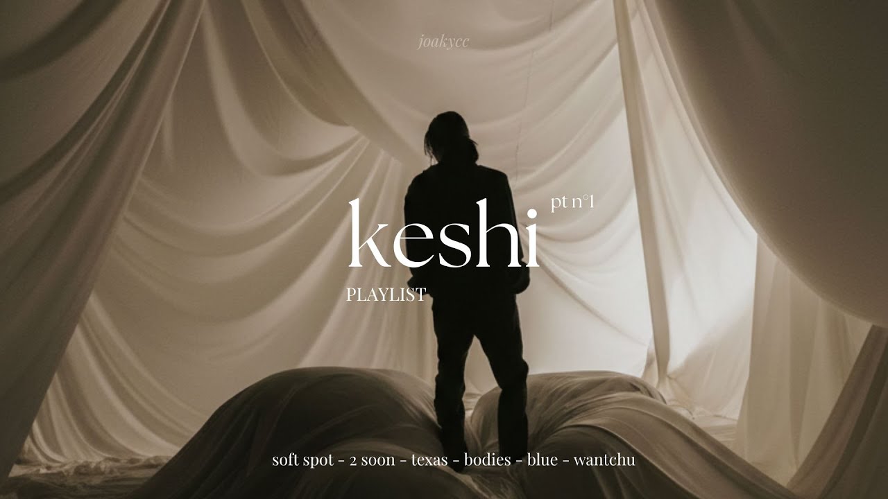 𝐤𝐞𝐬𝐡𝐢 𝐩𝐥𝐚𝐲𝐥𝐢𝐬𝐭 | 𝒑𝒕.𝟏