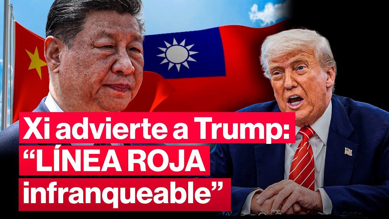 🚨 ¿Línea roja cruzada? Xi Jinping ADVIERTE a Trump por Taiwán y venta de armas | #LR