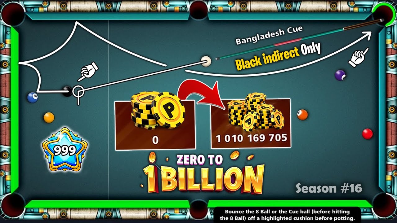 Level 999 Trickshot - Zero to 1 Billion Coins S16 w Bangladesh Cue & Black indirect only 8 Ball Pool
