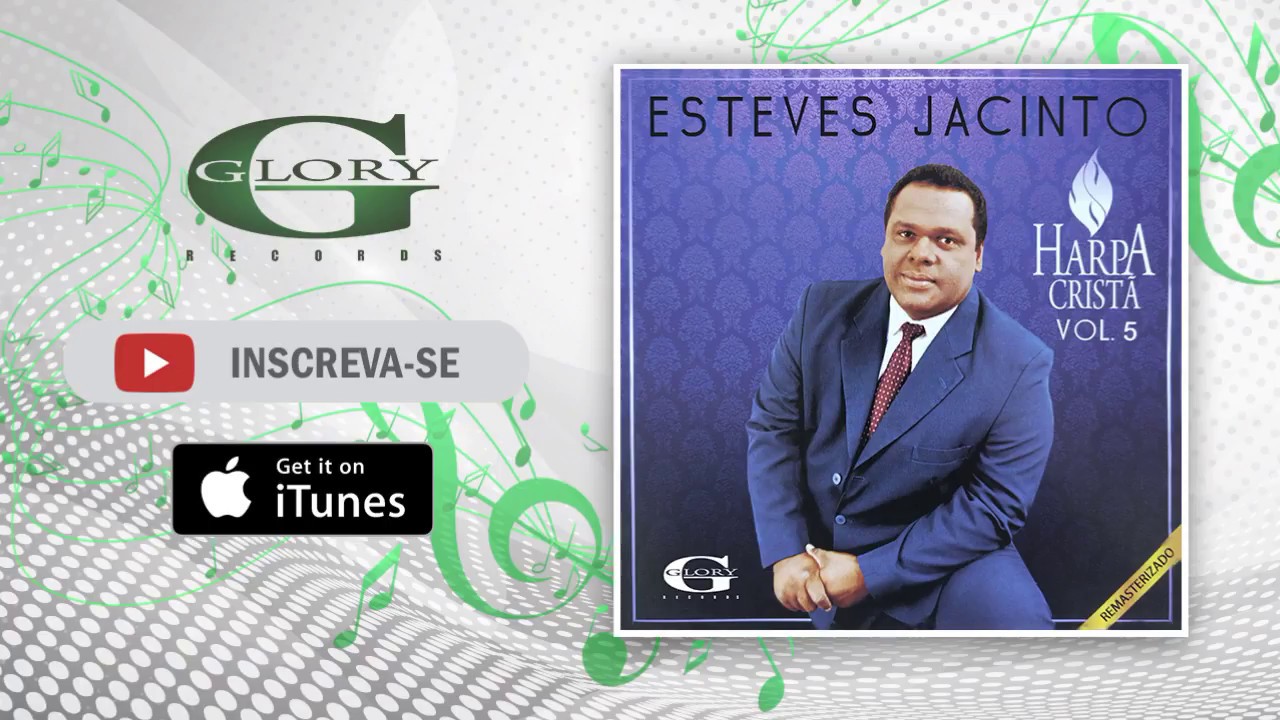 Esteves Jacinto - Harpa Cristã Vol. 5 (Completo / Oficial)