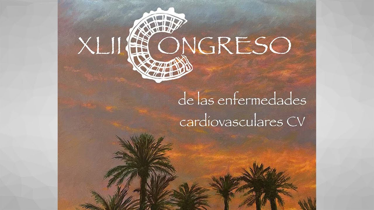 Miércoles 7 de mayo. XLII Congreso de las enfermedades cardiovasculares CV.