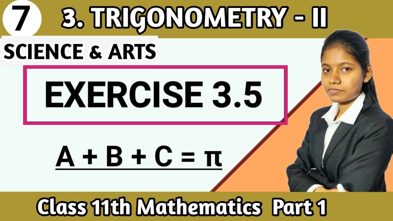 Maths class 11th trigonometry 2 exercise 3.5 science and arts stream part 1