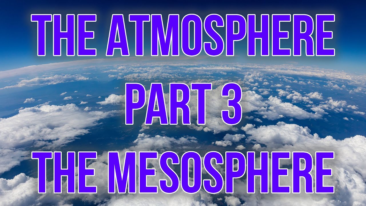 Atmospher 03 - The Mesosphere