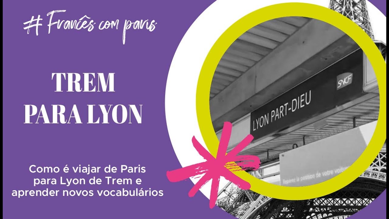 VIAJANDO DE TREM DE PARIS PARA LYON