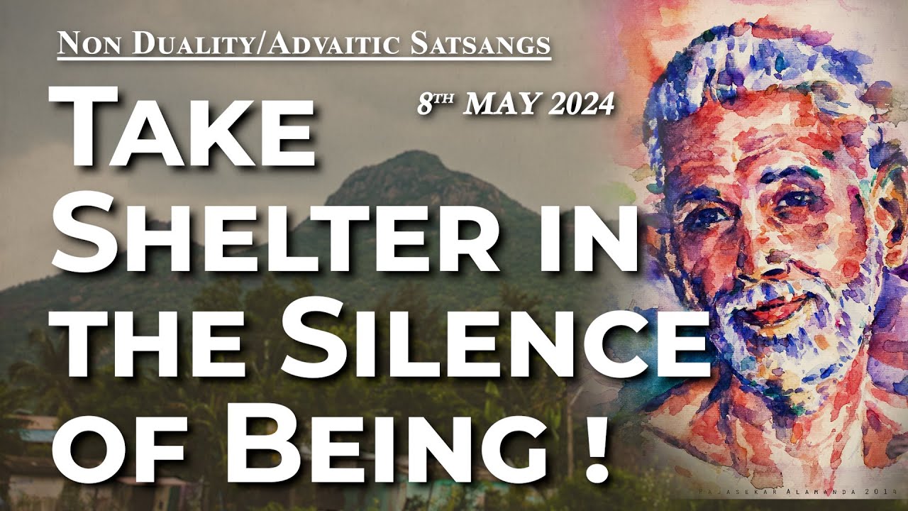 673. Bhagavan Ramana Satsang - Take Shelter in the Silence of Being!