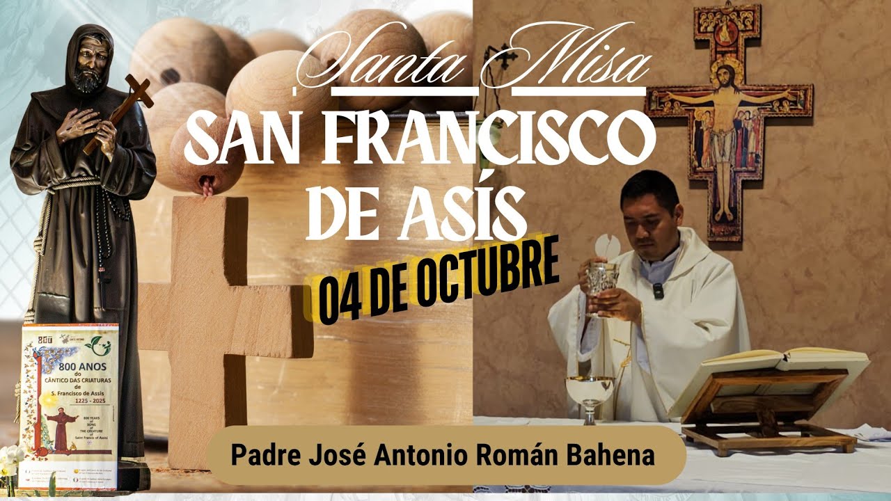 Santa Misa San Francisco de As&iacute;s- Padre Jos&eacute; Antonio Rom&aacute;n Bahena 🙏🏼 