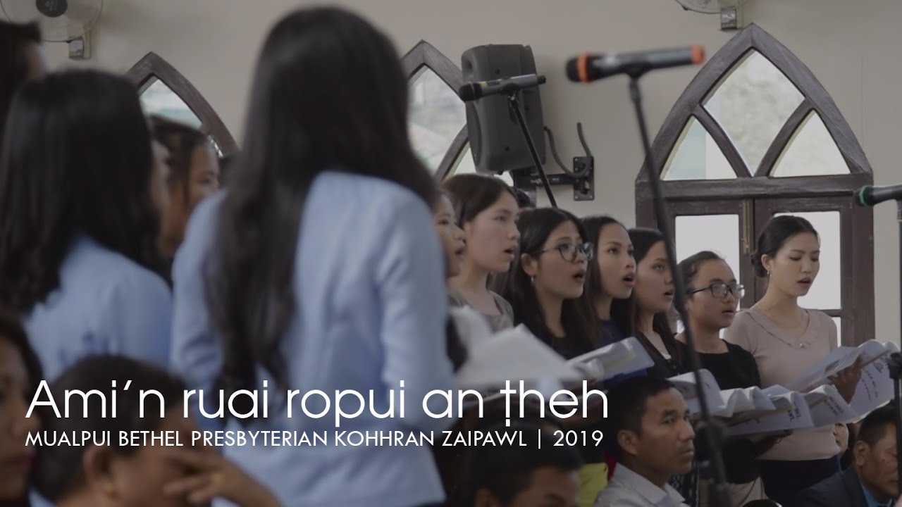 Amin ruai ropui an theh  | Mualpui Bethel Presbyterian Kohhran Zaipawl  | 2019