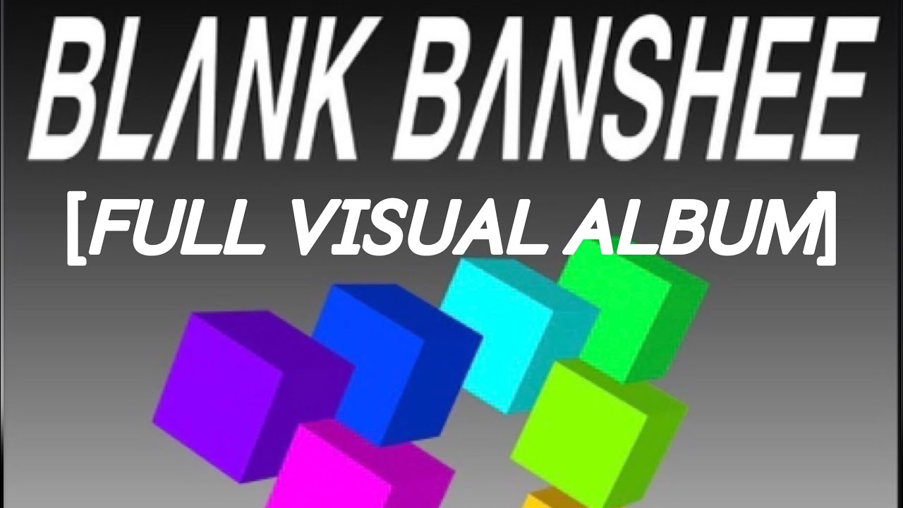 Blank Banshee - Blank Banshee 1 [FULL VISUAL ALBUM] *flashing lights warning*
