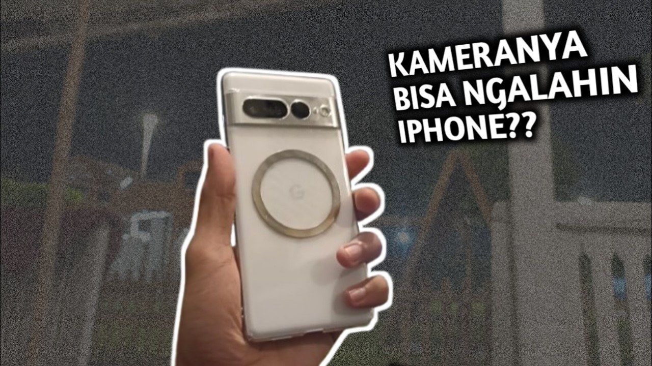 KAMERANYA GILAA!!! IPHONE AJA DI LIBAS - review pixel 7 pro