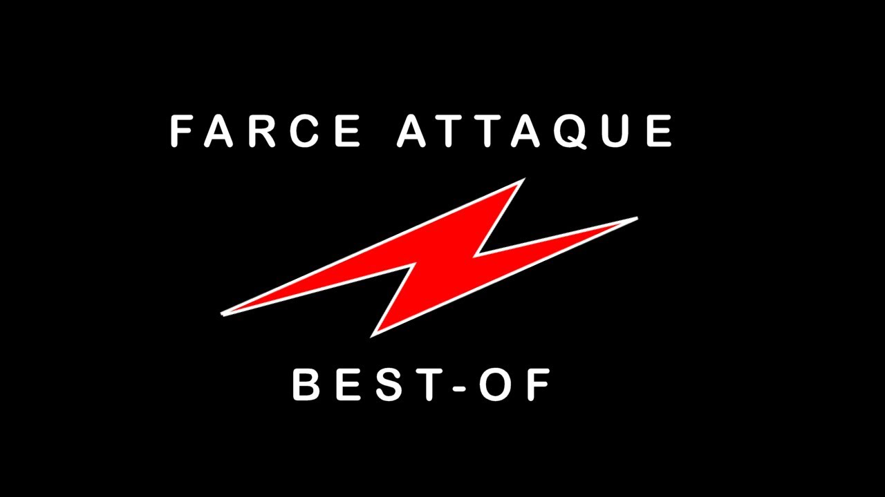 FARCE ATTAQUE - BEST OF 1