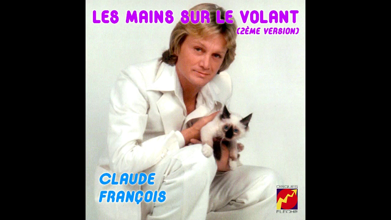 Claude François   Les mains sur le volant