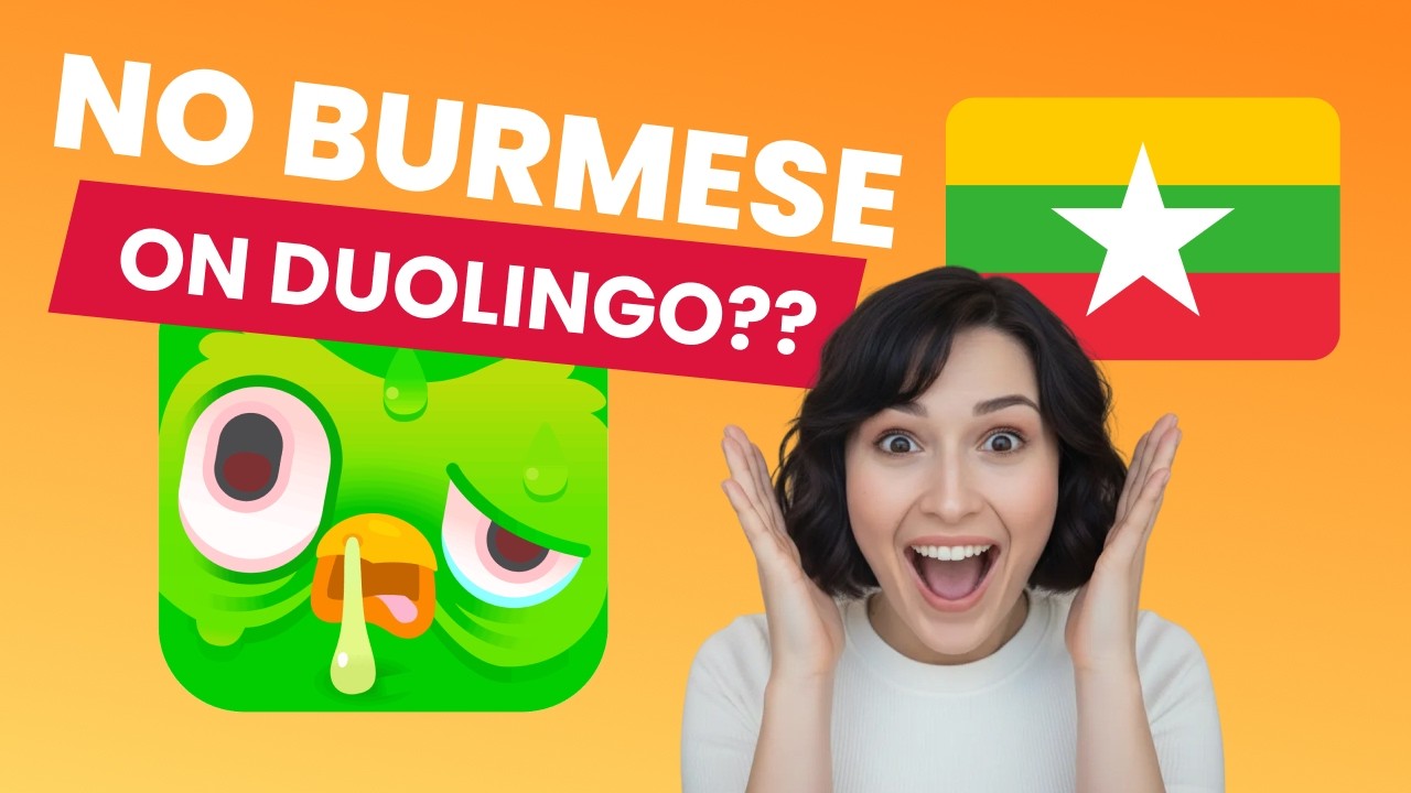 No Burmese On Duolingo? 🇲🇲 Here's a SOLUTION!