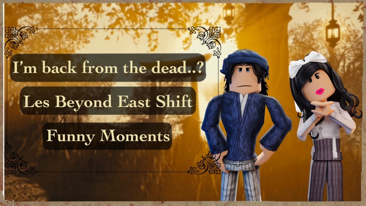 I'm back from the dead..? | Les Beyond East | PALACE SHIFT | (Funny Moments)
