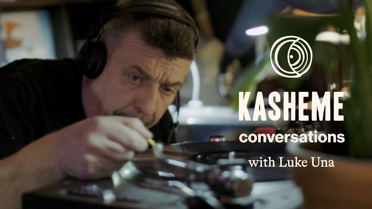 Kasheme Conversations w/ Luke Una