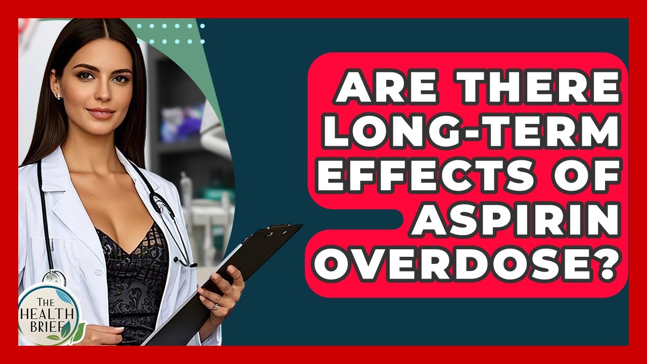 Are There Long-Term Effects Of Aspirin Overdose? - The Health Brief