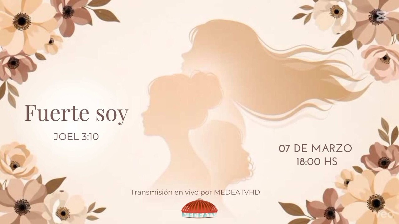 Reunión de mujeres. 2026 Fuerte soy. 07-03-2026 #medeatv  #unmensajealcorazon