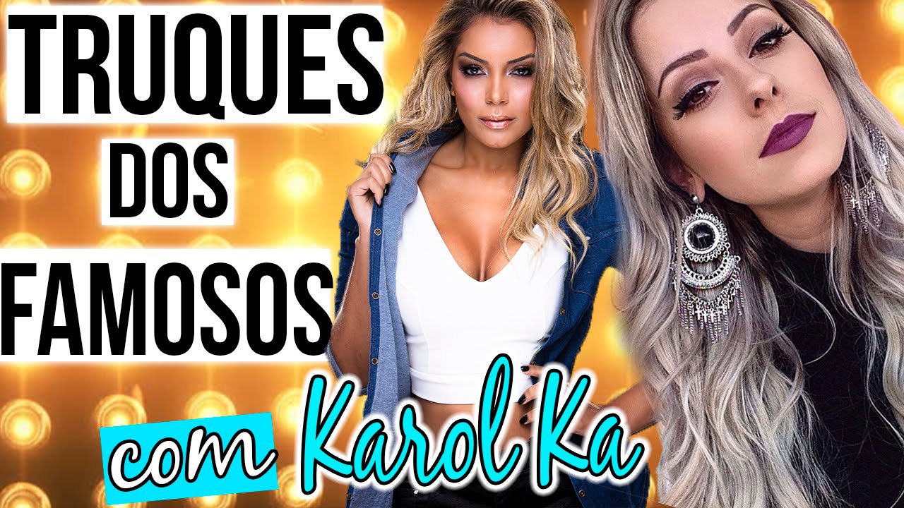 TRUQUES QUE TODA MULHER DEVE SABER DAS CELEBRIDADES - Feat Karol Ka | Amanda Domenico