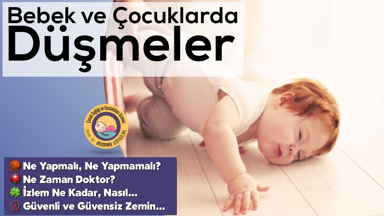 Bebek ve Çocuklarda Düşme ve Kafa Çarpması (Ne Yapmalı, Ne Yapmamalı, Ne Zaman Doktor...)