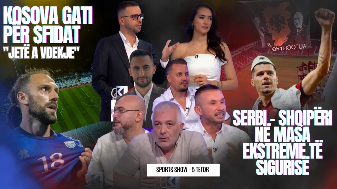 Kosova gati p&euml;r Sllovenin&euml; dhe Suedin&euml;, Serbi - Shqip&euml;ri n&euml; masa ekstreme t&euml; siguris&euml; | SPORTS SHOW