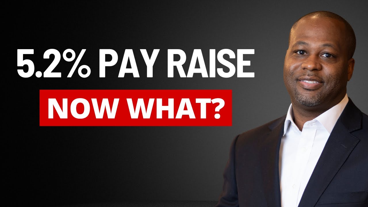 Making the Most of Your 2024 Federal Pay Raise