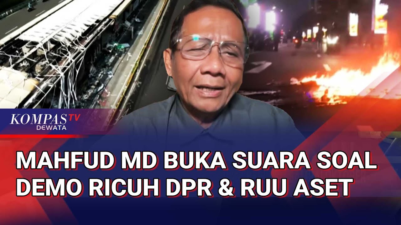 [FULL] Mahfud MD Blak-Blakan! Tanggapi soal Demo DPR Ricuh-RUU Perampasan Aset
