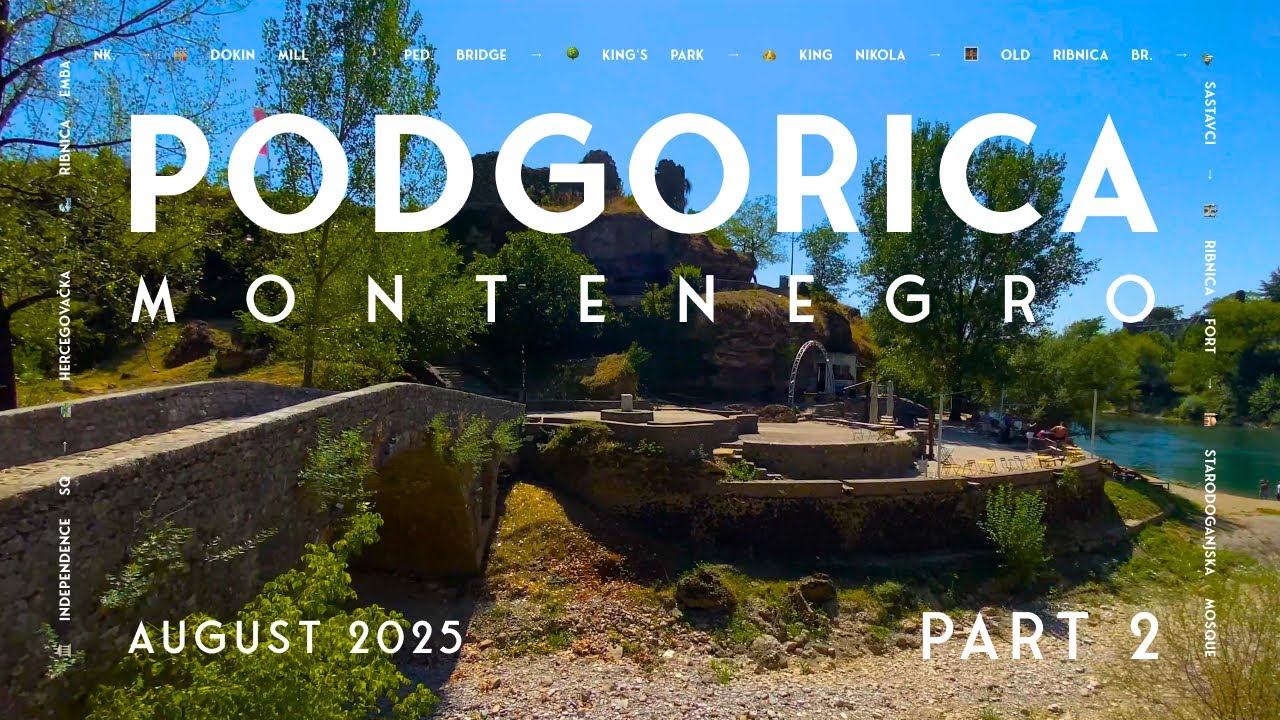Walking in Podgorica 4K | Historic Bridges, Parks & Scenic Cafes in Montenegro