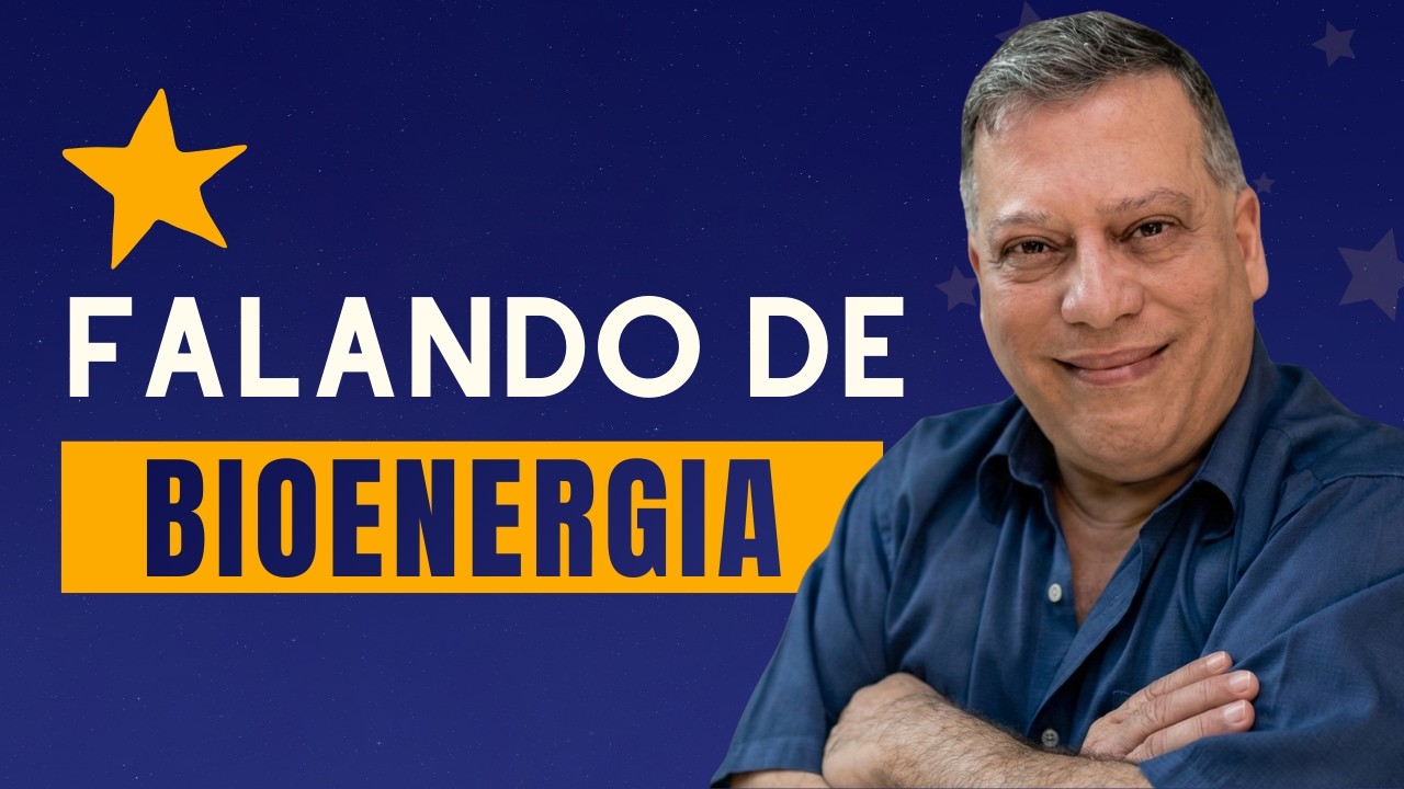 Falando de Bioenergia